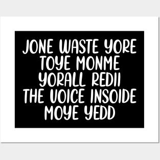 JONE WASTE YORE TOYE MONME YORALL REDIII THE VOICE INSOIDE MOYE YEDD Posters and Art